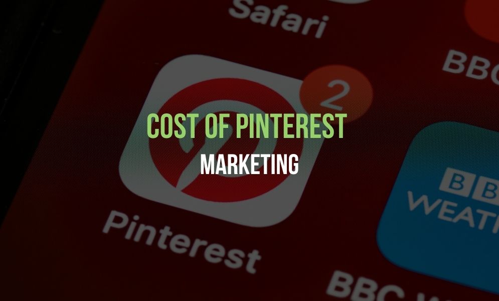 Cost of Pinterest Marketing