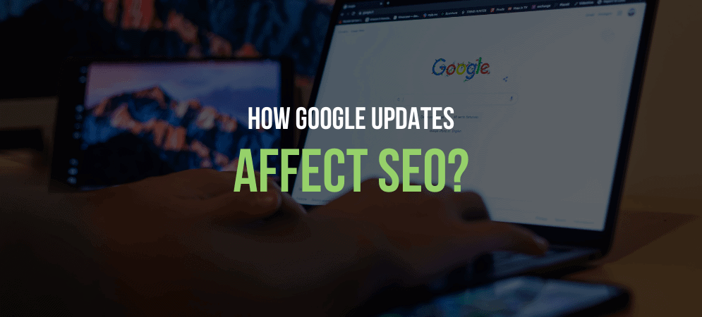 How Google Updates Affect Seo