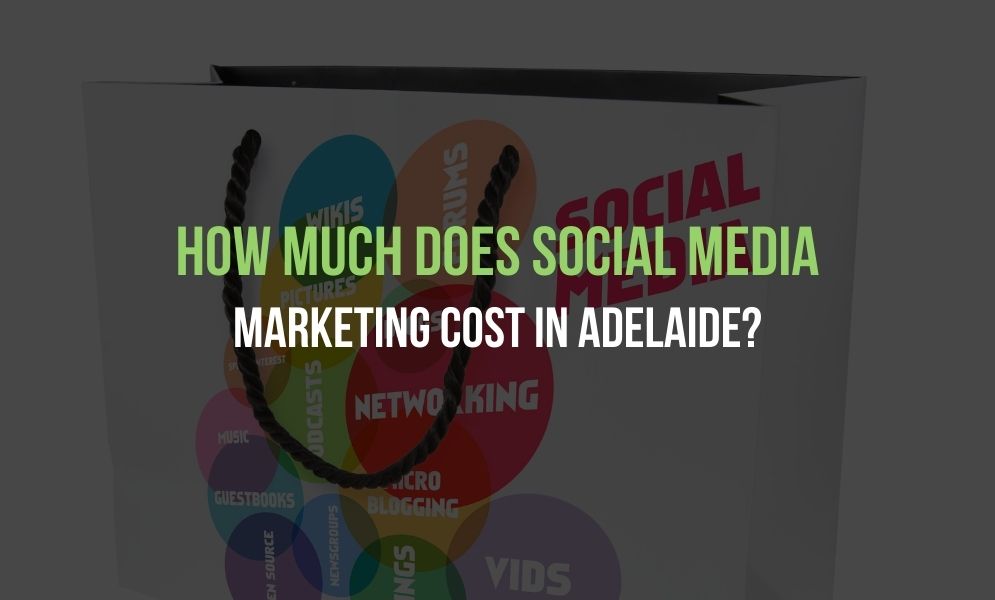 How Much Does Social Media Marketing Cost in Adelaide
