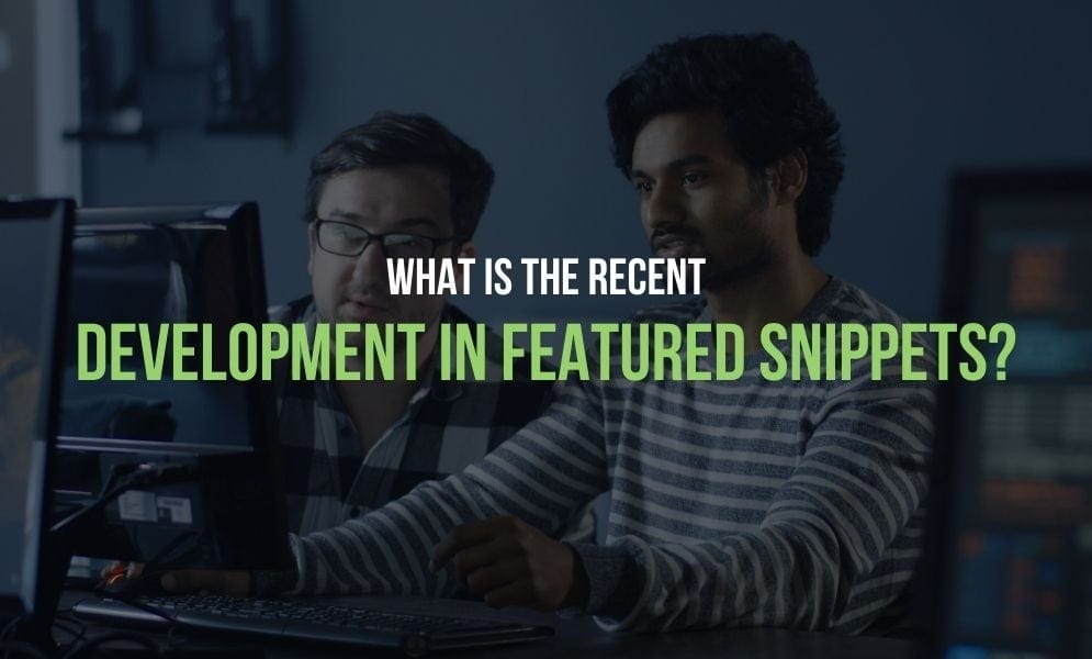 What is the Recent Development in Featured Snippets