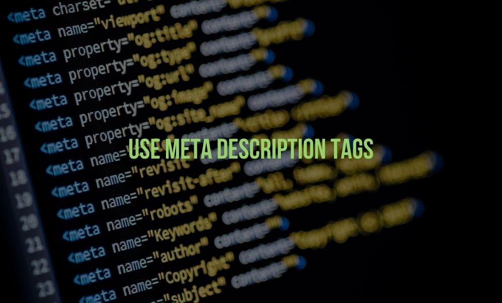 Use Meta Description Tags
