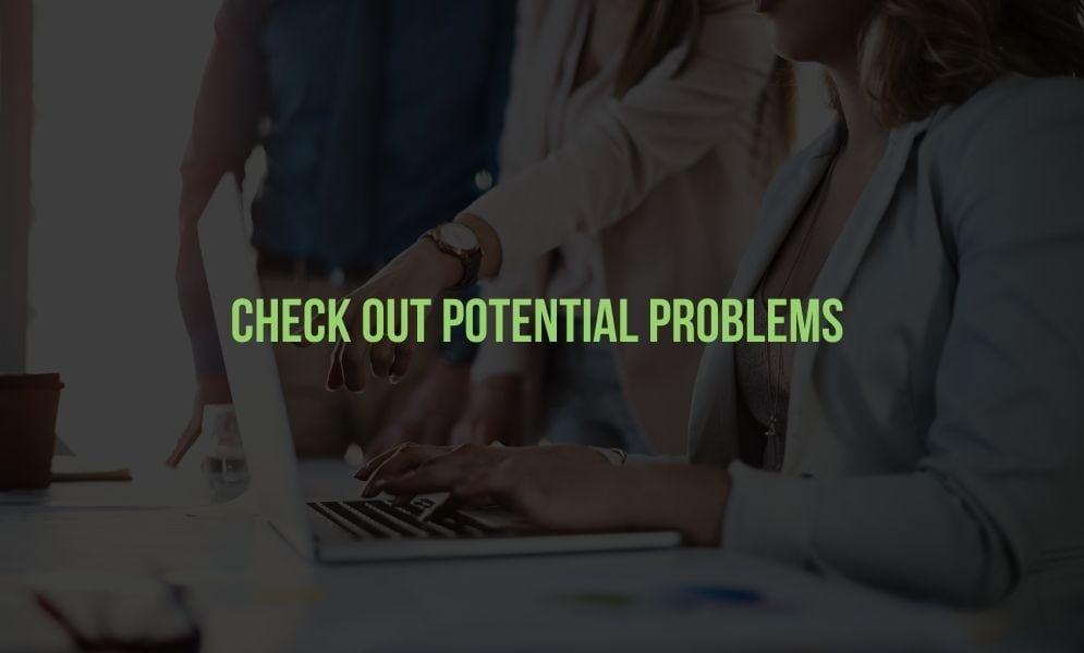 Check Out Potential Problems