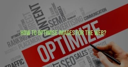How to Optimise Images for the Web
