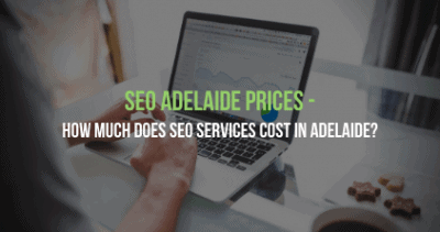 SEO Adelaide Prices - How Much Does SEO Services Cost In Adelaide