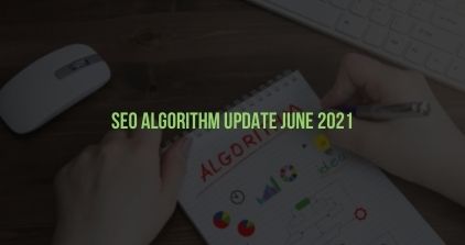 SEO-Algorithm-Update-June-2021