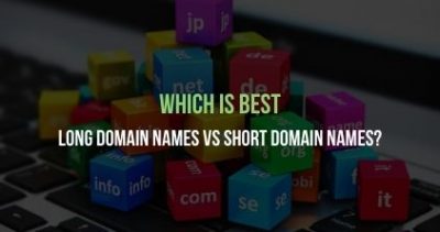 Which Is Best - Long Domain Names vs Short Domain Names?