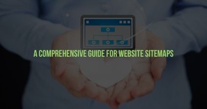 A Comprehensive Guide for Website Sitemaps