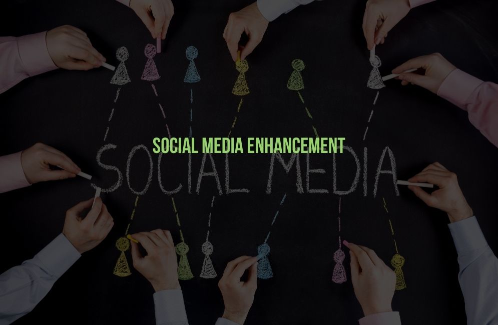 Social Media Enhancement