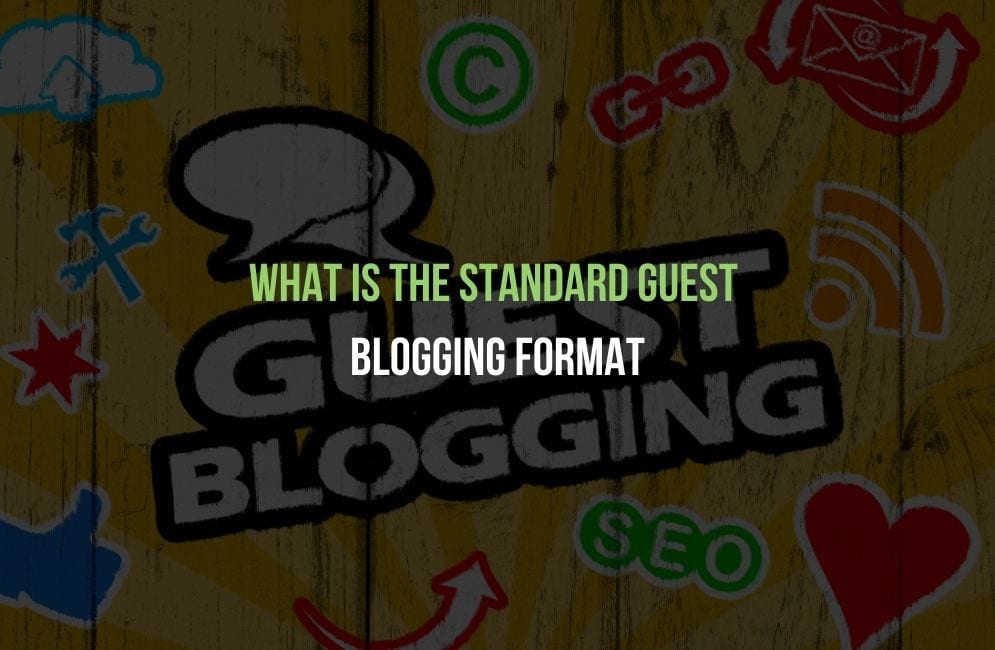 What is the Standard Guest Blogging Format