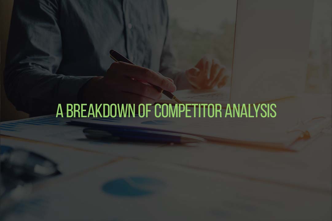 A Breakdown of Competitor Analysis