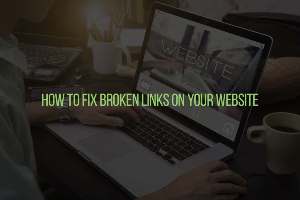 How to Fix Broken Links on Your Website
