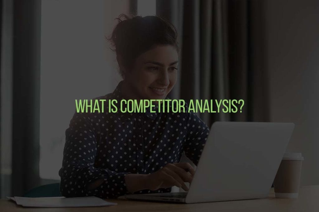 What is Competitor Analysis?